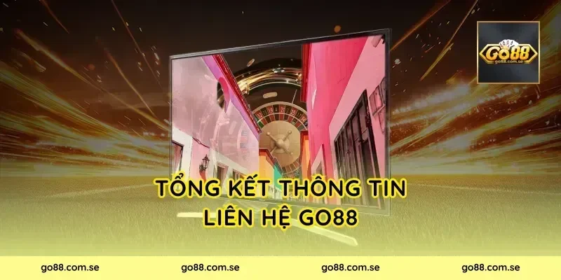 Tổng kết thông tin liên hệ Go88